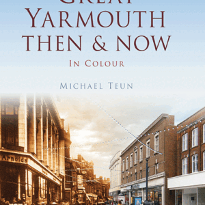 Great Yarmouth Then & Now - Hardback