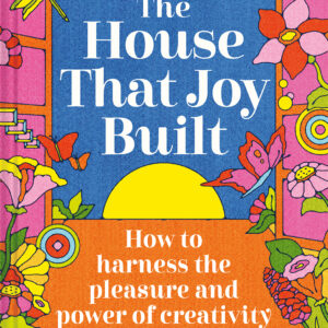 The House That Joy Built - Hardback