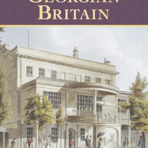 Life in Georgian Britain - Paperback