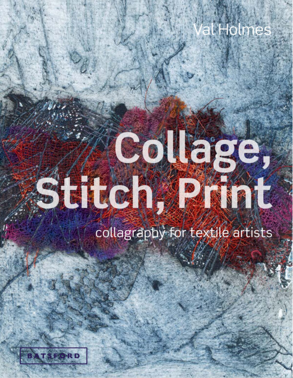 Collage, Stitch, Print - Hardback