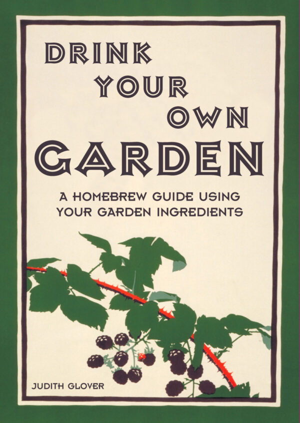 Drink Your Own Garden - Hardback