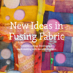 New Ideas in Fusing Fabric - Hardback