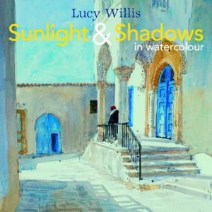 Sunlight and Shadows in Watercolour - Hardback