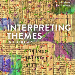Interpreting Themes in Textile Art - Hardback