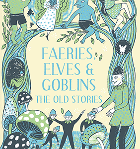 Faeries, Elves and Goblins - eBook