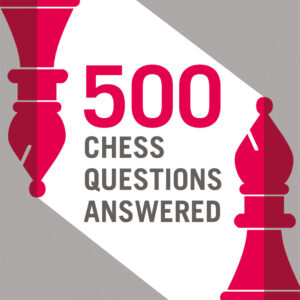 500 Chess Questions Answered - Paperback