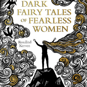 Dark Fairy Tales of Fearless Women - eBook
