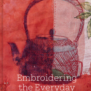 Embroidering the Everyday - eBook