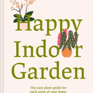 Happy Indoor Garden - Hardback