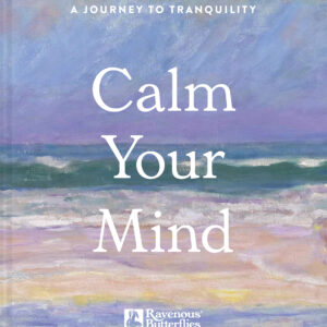 Calm Your Mind - Hardback