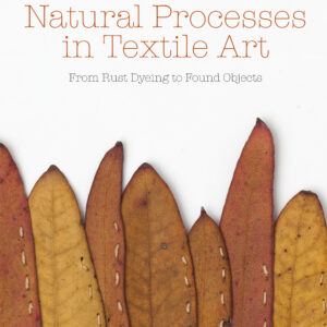 Natural Processes in Textile Art - eBook