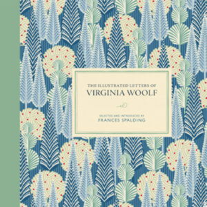 The Illustrated Letters of Virginia Woolf - Hardback
