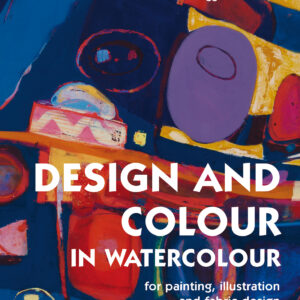 Design and Colour in Watercolour - Hardback