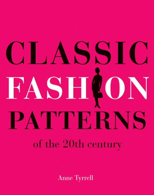 Classic Fashion Patterns of the 20th century - Paperback