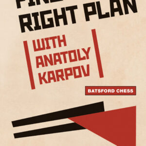 Find the Right Plan with Anatoly Karpov - Paperback