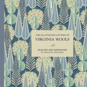 The Illustrated Letters of Virginia Woolf - Hardback