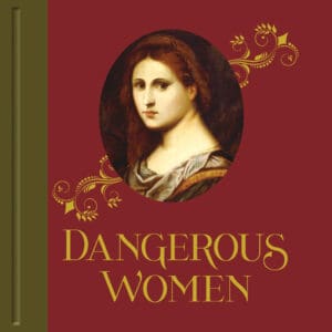 Dangerous Women – Hardback
