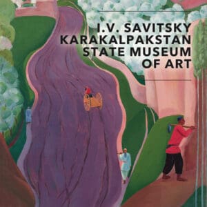 I.V Savitsky Karakalpakstan State Museum of Art - Paperback
