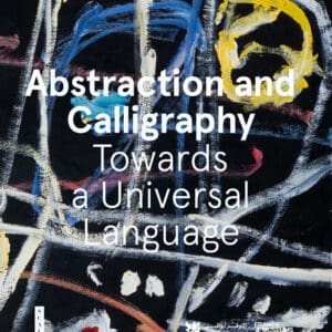 Abstraction and Calligraphy - Hardback