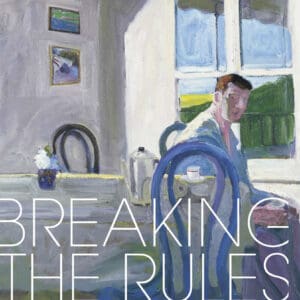 Breaking the Rules - Hardback