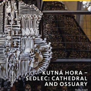 Kutná Hora - Sedlec: Cathedral Church and Ossuary - Paperback