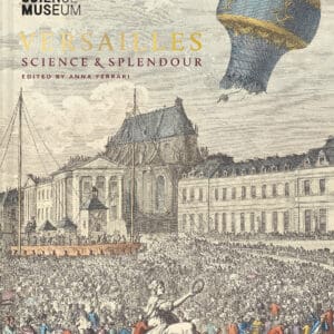 Versailles: Science and Splendour - Hardback