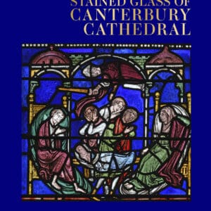 Stained Glass of Canterbury Cathedral - Hardback
