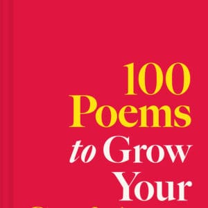 100 Poems to Grow Your Confidence – Hardback