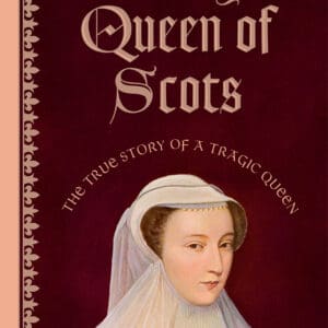 Mary Queen of Scots – Hardback