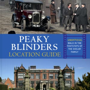 Peaky Blinders Location Guide - Paperback