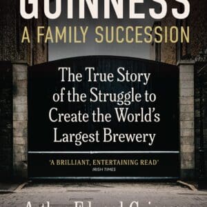 Guinness: A Family Succession – Paperback