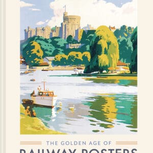 The Golden Age of Railway Posters – Hardback
